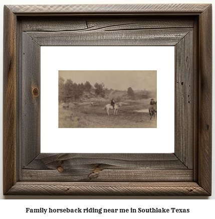 family horseback riding near me in Southlake, Texas